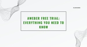 AWeber Free Trial Everything You Need to Know