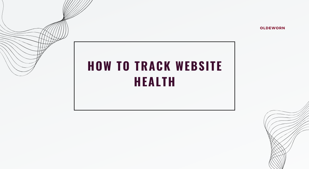 How to Track Website Health