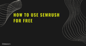 How to Use SEMrush for Free