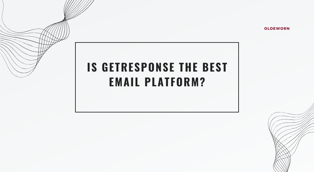 Is GetResponse the Best Email Platform