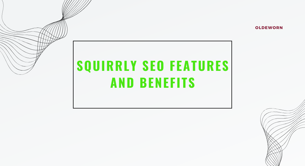 Squirrly SEO Features and Benefits